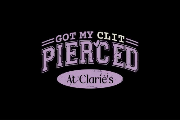 Got My Clit Pierced at Clarie s